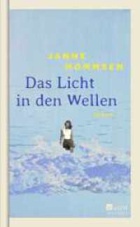Das Licht in den Wellen : Eine Familiengeschichte zwischen New York City und Föhr （2. Aufl. 2025. 464 S. 208.00 mm）