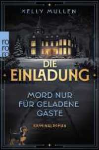Die Einladung - Mord nur für geladene Gäste （1. Auflage. 2025. 432 S. 190.00 mm）
