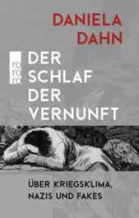 Der Schlaf der Vernunft : Über Kriegsklima, Nazis und Fakes （3. Aufl. 2024. 192 S. Mit 5 s/w-Abb. 170.00 mm）
