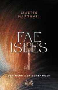 Fae Isles - Der Herr der Schlangen (Die Fae Isles-Reihe 2) （1. Auflage. 2025. 752 S. 210.00 mm）