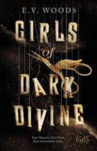 Girls of Dark Divine - Eine Tänzerin. Ein Fluch. Eine verzweifelte Liebe. （1. Auflage. 2025. 432 S. 210.00 mm）