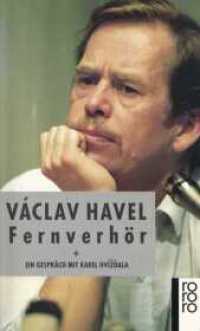 Fernverhör : Ein Gespräch mit Karel Hvizdala (rororo Taschenbücher Nr.12859) （6. Aufl. 280 S. 190 mm）
