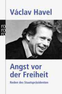 Angst vor der Freiheit : Reden des Staatspräsidenten (rororo Taschenbücher Nr.13018) （6. Aufl. 1991. 190 S. 190 mm）