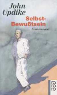 Selbst-Bewußtsein : Erinnerungen (rororo Taschenbücher Nr.13708) （3. Aufl. 2015. 336 S. 190.00 mm）