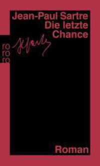 Die letzte Chance : Eine komische Freundschaft. Die letzte Chance (Fragmente). Nachw. v. Michel Contat z. gesamten Romanzyklus 'Die Wege d. Freiheit' (rororo Taschenbücher Nr.15692) （7. Aufl. 2006. 224 S. 190.00 mm）