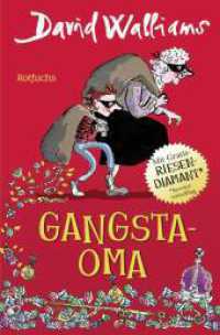 Gangsta-Oma : für Mädchen und Jungen ab 10. Deutsche Erstausgabe (rororo Rotfuchs 21740) （23. Aufl. 2016. 272 S. Zahlr. s/w Ill. 220.00 mm）