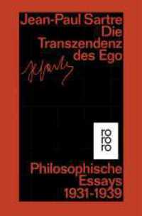 Die Transzendenz des Ego : Philosophische Essays 1931-1939. Nachw. v. Bernd Schuppener (rororo Taschenbücher 22145) （6. Aufl. 1997. 360 S. 190 mm）