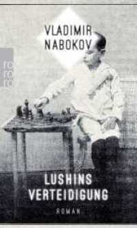 Lushins Verteidigung : Roman (rororo Taschenbücher 22550) （9. Aufl. 2016. 318 S. 190 mm）