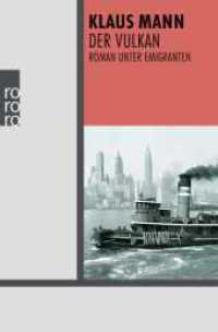 Der Vulkan : Roman unter Emigranten. Nachw. v. Michael Töteberg. Buch z. Film (rororo Taschenbücher 22591) （8., erw. Aufl. 1999. 569 S. Mit 30 Szenenfotos (nur 1. Auflage). 190.0）