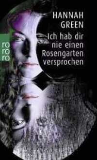 Ich hab dir nie einen Rosengarten versprochen : Bericht einer Heilung (rororo Taschenbücher 22776) （18. Aufl. 2000. 280 S. 190.00 mm）