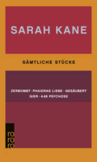 Sämtliche Stücke : Zerbombt; Phaidras Liebe; Gesäubert; Gier; 4.48 Psychose. Einl. v. David Greig (rowohlt paperback) （12. Aufl. 2016. 252 S. 210.00 mm）