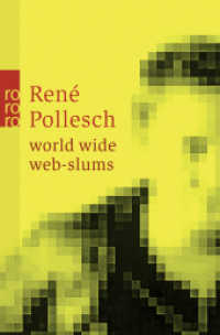 world wide web-slums (rororo Taschenbücher 23354) （2. Aufl. 2003. 352 S. 190.00 mm）