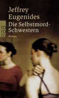 Die Selbstmord-Schwestern : Die deutsche Übersetzung von "The Virgin Suicides" | Das TikTok-Phänomen (rororo Taschenbücher 23429) （11. Aufl. 2014. 250 S. 190.00 mm）