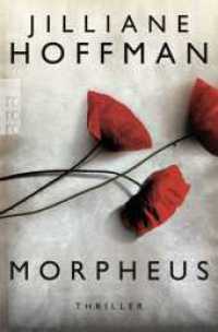 Morpheus : Thriller (Die C.-J.-Townsend-Reihe 2) （27. Aufl. 2018. 400 S. 190.00 mm）