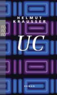 UC : Roman (rororo Taschenbücher 23695) （4. Aufl. 2010. 477 S. 190 mm）