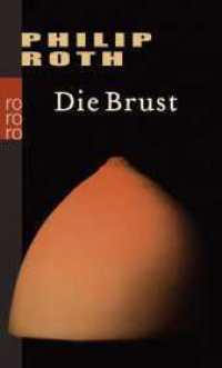 Die Brust (rororo Taschenbücher 23833) （1. Auflage, Neuausgabe. 2004. 93 S. 190.00 mm）