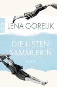 Die Listensammlerin : Roman | Von der Preisträgerin des Heinrich-Mann-Preises für Essayistik (rororo Taschenbücher 23844) （4. Aufl. 2015. 352 S. 190.00 mm）