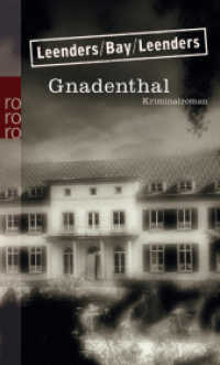 Gnadenthal : Kriminalroman. Originalausgabe (rororo Taschenbücher 24001) （2. Aufl. 2006. 218 S. 190.00 mm）
