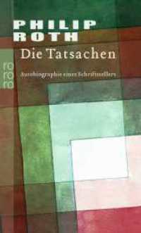 Die Tatsachen : Autobiographie eines Schriftstellers (rororo Taschenbücher Nr.24004) （1. Auflage, Neuausgabe. 2016. 249 S. 190.00 mm）