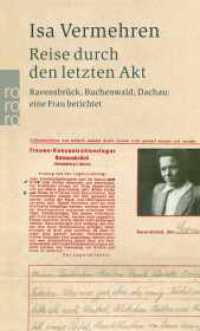 Reise durch den letzten Akt : Ravensbr&uuml;ck, Buchenwald, Dachau: eine Frau berichtet (rororo Taschenb&uuml;cher) （4. Aufl.）