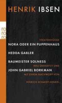 Nora oder Ein Puppenhaus; Hedda Gabler; Baumeister Solness; John Gabriel Borkman : Theaterstücke. Originalausgabe (rororo Taschenbücher 24234) （1. Auflage, Neuübersetzung. 2006. 480 S. 190.00 mm）
