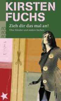 Zieh dir das mal an! : Über Kleider und andere Sachen (rororo Taschenbücher 24256) （1. Auflage. 2006. 124 S. 190.00 mm）