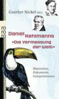 Daniel Kehlmanns 'Die Vermessung der Welt' : Materialien, Dokumente, Interpretationen (rororo Taschenbücher Nr.24725) （4. Aufl. 2013. 217 S. 190.00 mm）