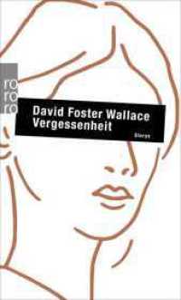 Vergessenheit : Storys (rororo Taschenbücher Nr.24832) （5. Aufl. 2010. 221 S. 190.00 mm）