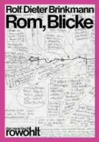 Rom, Blicke (Rowohlt Das neue Buch 94) （8. Aufl. 2006. 452 S. Zahlreiche Fotos. 250.00 mm）