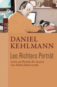 Leo Richters Porträt : Sowie ein Porträt des Autors von Adam Soboczynski. Originalausgabe (rororo Taschenbücher 25302) （1. Auflage. 2009. 72 S. 4-farb., zahlr. Abb. 190.00 mm）