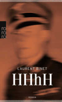 HHhH : Himmlers Hirn heißt Heydrich. Roman. Ausgezeichnet mit dem Prix Goncourt 2009 (Debütroman) und Publishers Publicity Circle: Hardback Fiction Award 2013 (rororo Taschenbücher 25587) （4. Aufl. 2013. 448 S. 189.00 mm）