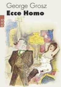 Ecce Homo (rororo Taschenbücher Nr.25684) （2. Aufl. 2011. 208 S. Zahlr. 4-farb. u. s/w Zeichn. 230.00 mm）