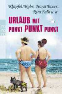 Urlaub mit Punkt Punkt Punkt (rororo Taschenbücher 25886) （4. Aufl. 2012. 288 S. 190.00 mm）