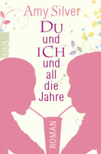 Du und ich und all die Jahre : Roman (rororo Taschenbücher 25989) （17. Aufl. 2016. 368 S. 190 mm）