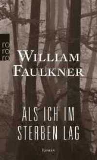 Als ich im Sterben lag : Roman (rororo Taschenbücher 26757) （4. Aufl. 2015. 256 S. 192.00 mm）