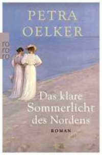 Das klare Sommerlicht des Nordens (rororo Taschenbücher Bd.26778) （1. Auflage. 2015. 416 S. Mit 1 s/w Karte. 190.00 mm）