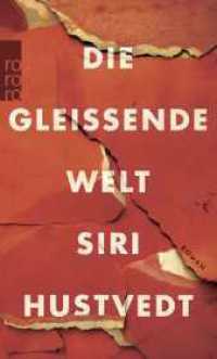 Die gleißende Welt (rororo Taschenbücher 26837) （3. Aufl. 2016. 496 S. 190.00 mm）