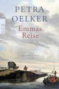 Emmas Reise (rororo Taschenbücher 27124) （1. Auflage. 2017. 448 S. Mit 2 1-farb. Karten. 190.00 mm）