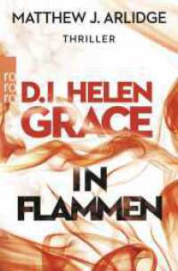 D.I. Helen Grace: In Flammen : Thriller (rororo Taschenbücher 27153) （1. Auflage. 2016. 432 S. 189.00 mm）