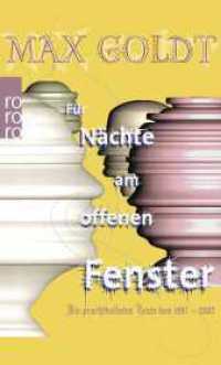 Für Nächte am offenen Fenster : Die prachtvollsten Texte von 1987-2002 (rororo Taschenbücher 27166) （4. Aufl. 2017. 512 S. 190 mm）