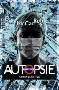 Autopsie : Kriminalroman. Deutsche Erstausgabe (rororo Taschenbücher 27188) （1. Auflage. 2018. 496 S. 190.00 mm）