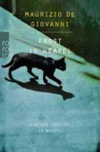 Frost in Neapel: Lojacono ermittelt in Neapel : Italien-Krimi (rororo Taschenbücher 27235) （1. Auflage. 2018. 384 S. 190.00 mm）