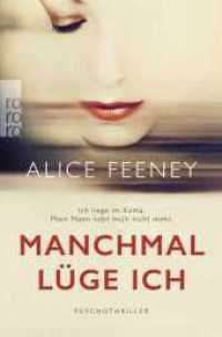 Manchmal lüge ich : Psychothriller (rororo Taschenbücher 27311) （4. Aufl. 2017. 384 S. 190.00 mm）
