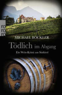 Tödlich im Abgang : Ein Wein-Krimi aus Südtirol (Baron Emilio von Ritzfeld-Hechenstein 5) （3. Aufl. 2020. 416 S. 190.00 mm）