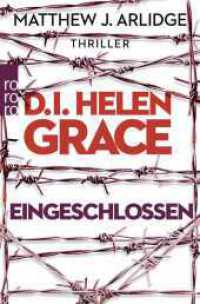 D.I. Helen Grace: Eingeschlossen : Thriller (Ein Fall für Helen Grace / Detective Inspector Helen Grace 6) （3. Aufl. 2018. 382 S. 190 mm）