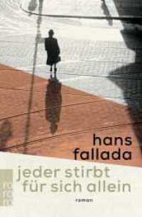 ハンス・ファラダ『ベルリンに一人死す』（原書）<br>Jeder stirbt für sich allein : Roman (rororo Taschenbücher 27375) （4. Aufl. 2018. 704 S. 190.00 mm）