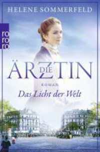 Die Ärztin: Das Licht der Welt : Historischer Roman (rororo Taschenbücher 27399) （12. Aufl. 2018. 560 S. Mit 1 4-farb. Karte im VNS. 190.00 mm）