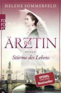 Die Ärztin: Stürme des Lebens : Historischer Roman (Ricarda Thomasius 2) （8. Aufl. 2018. 624 S. Mit 1 4-farb. Karte. 190.00 mm）