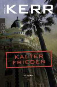 Kalter Frieden : Historischer Kriminalroman (Bernie Gunther ermittelt 11) （1. Auflage. 2019. 400 S. 190.00 mm）