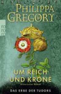 Um Reich und Krone : Historischer Roman (rororo Taschenbücher 27460) （2. Aufl. 2018. 608 S. Mit 2 s/w Stammbäumen. 189.00 mm）